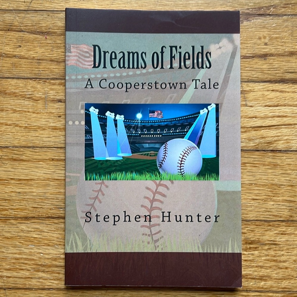 Dreams of Fields: A Cooperstown Tale Paperback